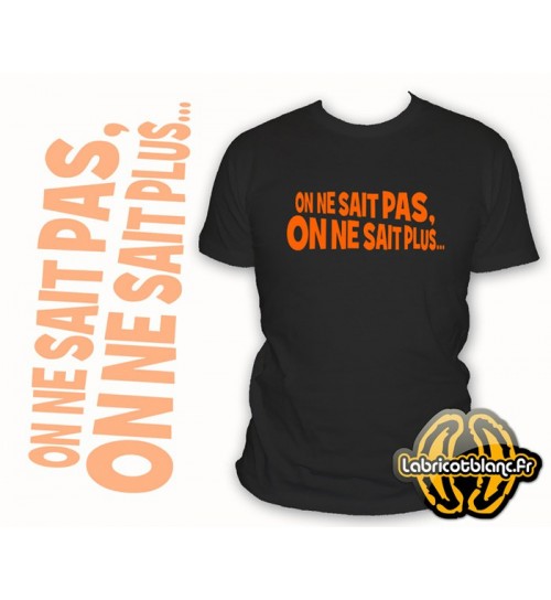 On ne sait pas on ne sait plus