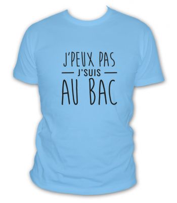 t-shirt j'peux pas jsuis au bac