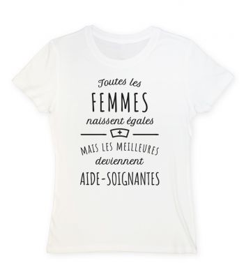 Toutes les femmes naissent égales mais les meilleures deviennent aide-soignantes