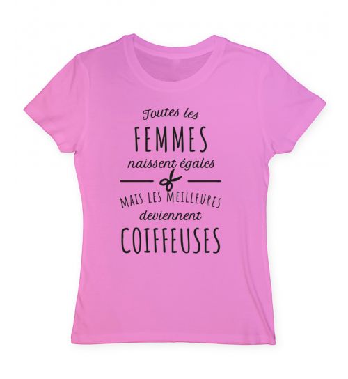 Toutes les femmes naissent égales mais les meilleures deviennent coiffeuses
