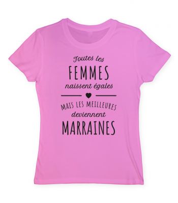 Toutes les femmes naissent égales mais les meilleures deviennent marraines