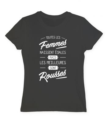 Toutes les femmes naissent égales mais les meilleures sont rousses