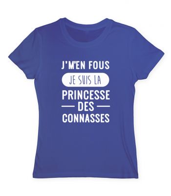 je m'en fou je suis la princesse des connasses