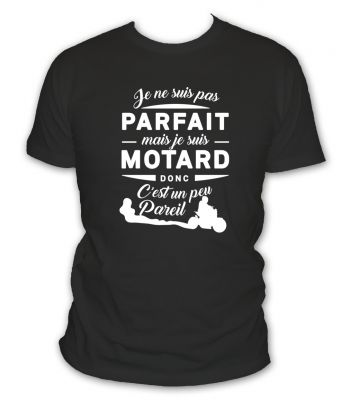 Je ne suis pas parfait mais je suis motard