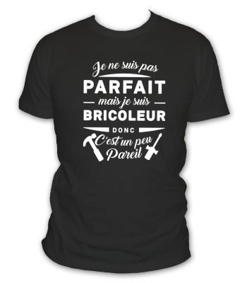 je ne suis pas parfait mais je suis bricoleur