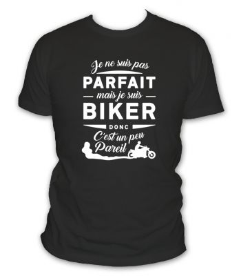 je ne suis pas parfait mais je suis biker