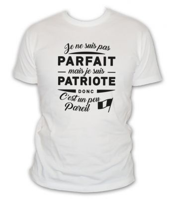 je ne suis pas parfait mais je suis patriote