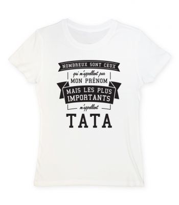 les plus importants m'appellent tata