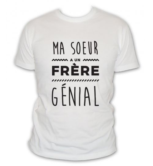 T Shirt Ma Soeur A Un Frere Genial T Shirt Ma Soeur A Un Frere Genial