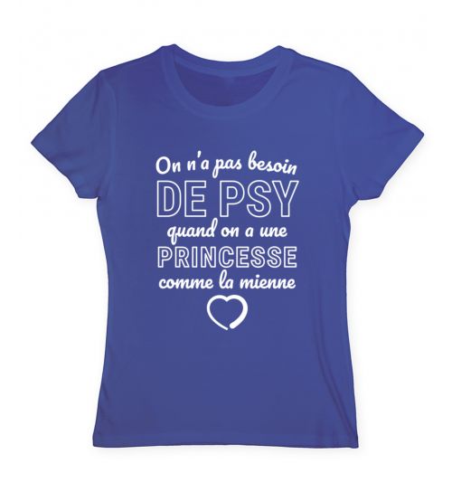 T shirt Pas besoin  de psy princesse