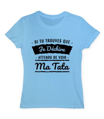 Attends de voir ma tata